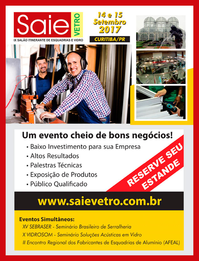 SAIE VETRO - IX Salão Itinerante de Esquadrias e Vidro SAIE VETRO CURITIBA 2017